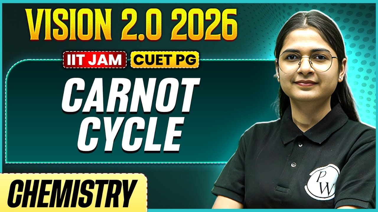 IIT JAM/CUET PG 2026 | Carnot Cycle | IIT JAM Chemistry | PW