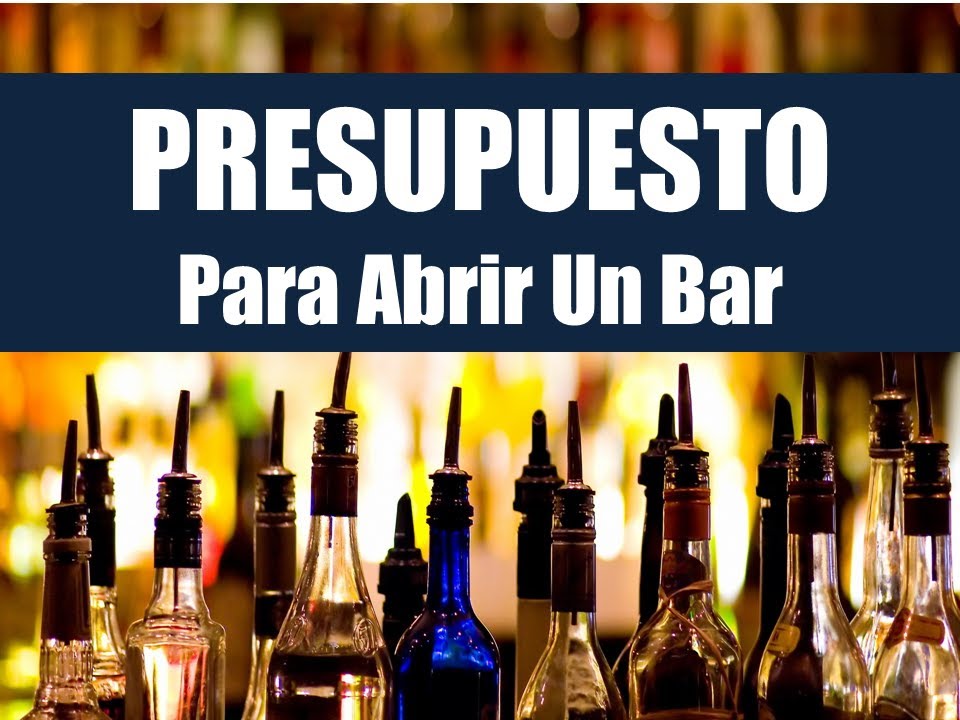 Presupuesto Para Abrir Un Bar: Guia Rapida
