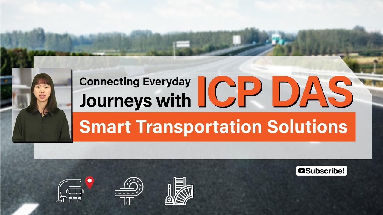 Connecting Everyday Journeys with ICP DAS Smart Transportation Solutions