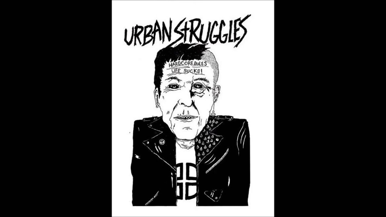 Urban Struggles - Hardcore rules, life sucks.