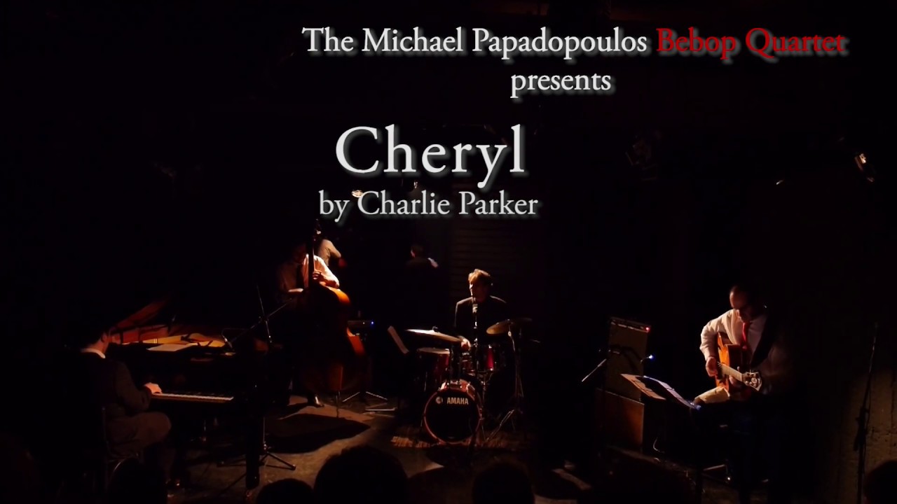 Michael Papadopoulos Bebop Quartet - Cheryl [29.12.2015]
