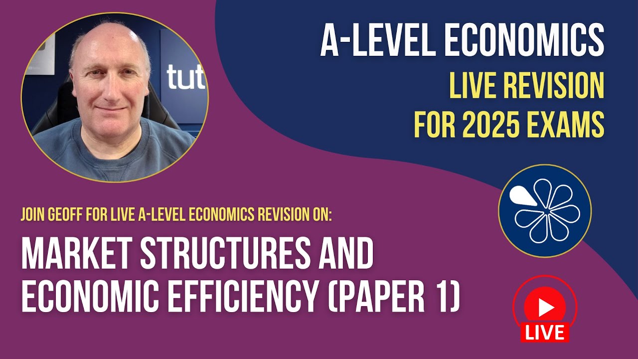 Economics Live Revision | Market Structures and Economic Efficiency (Paper 1)
