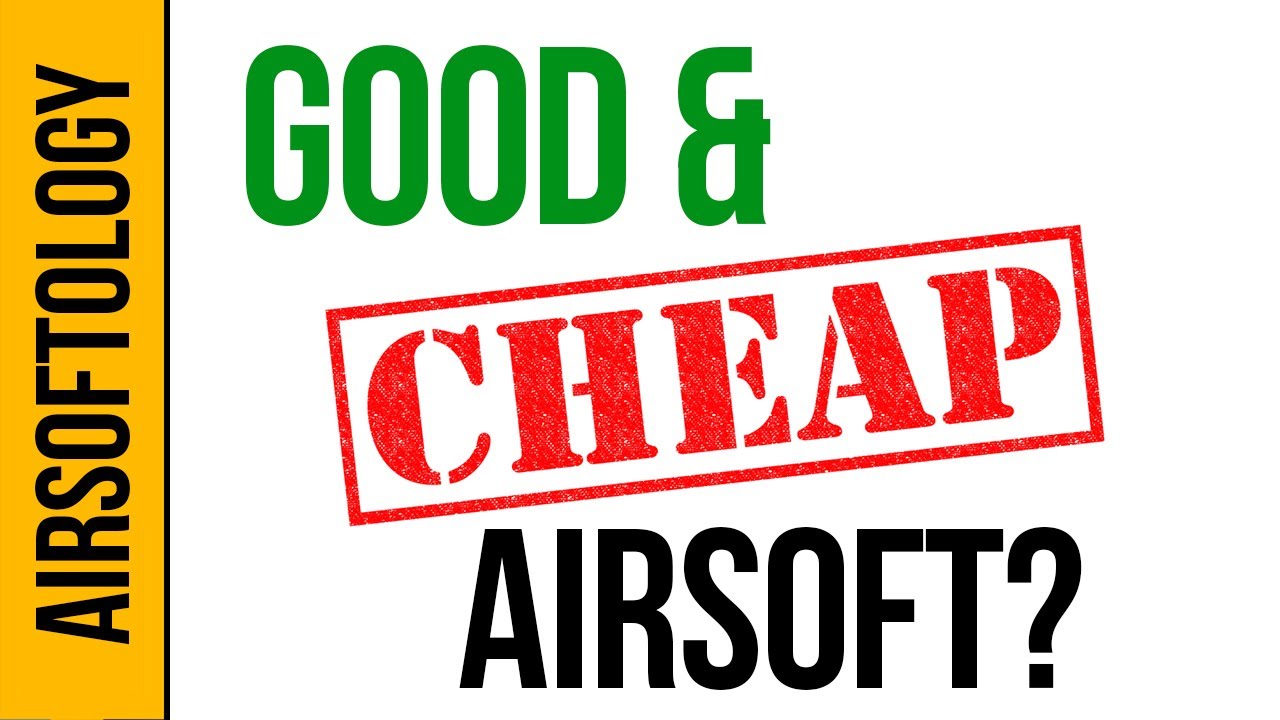 The good and bad of CHEAP airsoft guns. | Airsoftology Q&A
