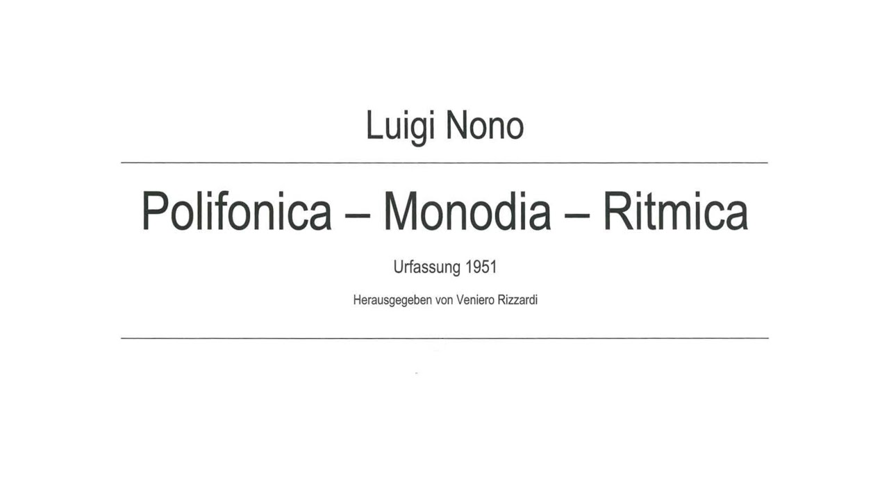 Luigi Nono - Polifonica-Monodia-Ritmica ORIGINAL VERSION (1951) [with score]