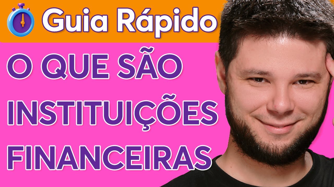 O que s&atilde;o Institui&ccedil;&otilde;es Financeiras? M&oacute;dulo 01 CPA-10, CPA-20 e CEA 📚 Sistema Financeiro Nacional