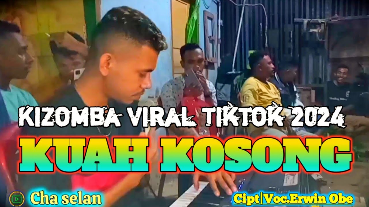 KIZOMBA VIRALL TIK_TOK 2024 || KUAH KOSONG ||Cipt|Voc.Erwin Obe