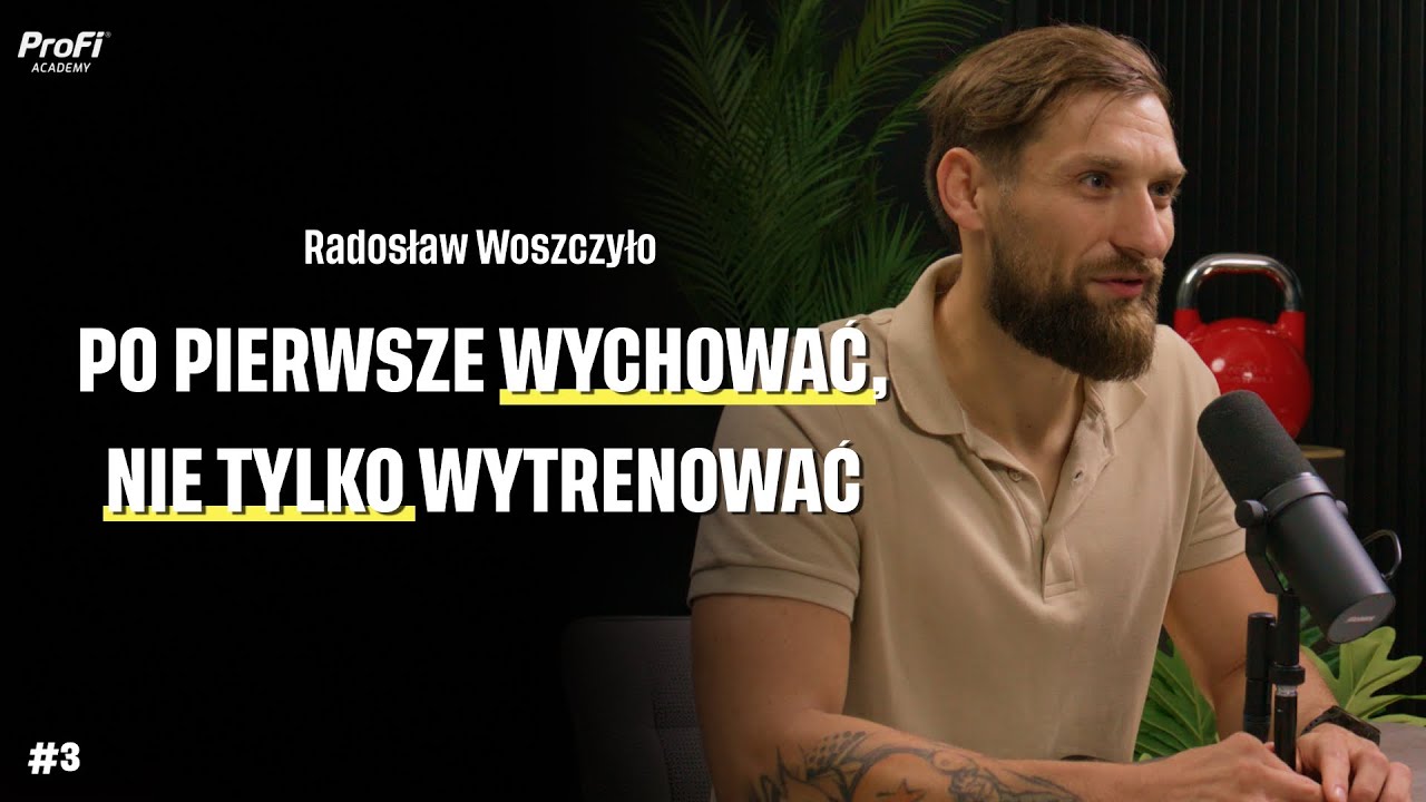 Po pierwsze wychować, nie tylko wytrenować | Radosław Woszczyło
