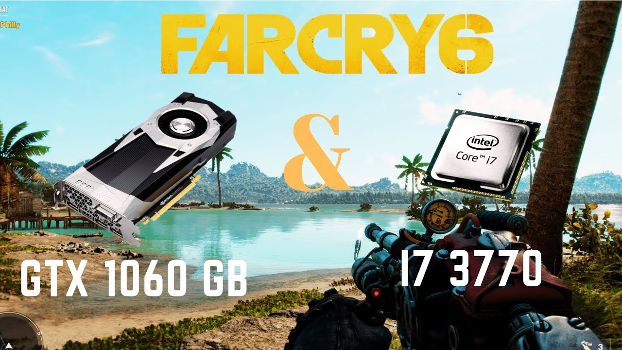 FAR CRY 6 ON 1060 6GB/ I7 3770 (ALL SETTINGS LOW TO ULTRA)