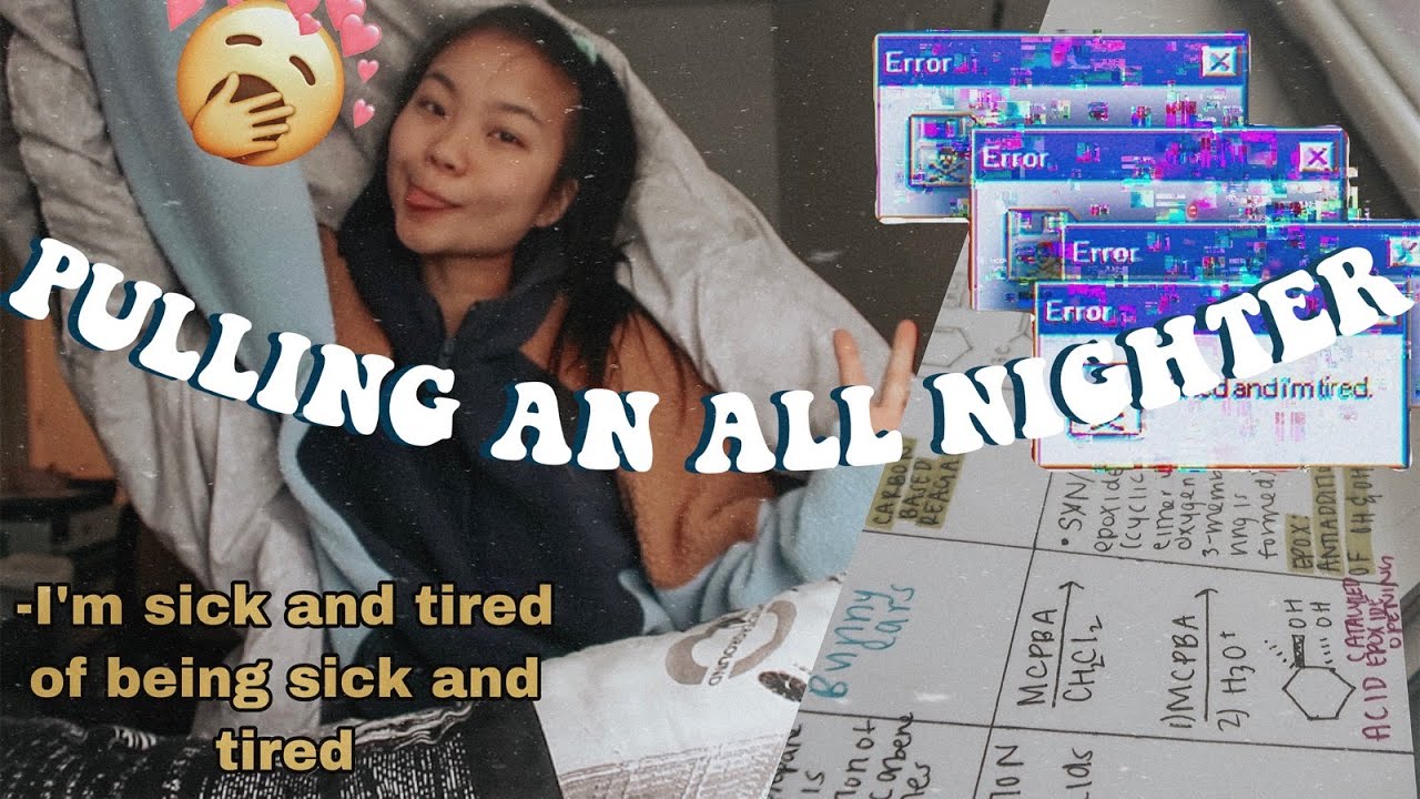 PULLING AN ALL NIGHTER ON A SCHOOL NIGHT *college*