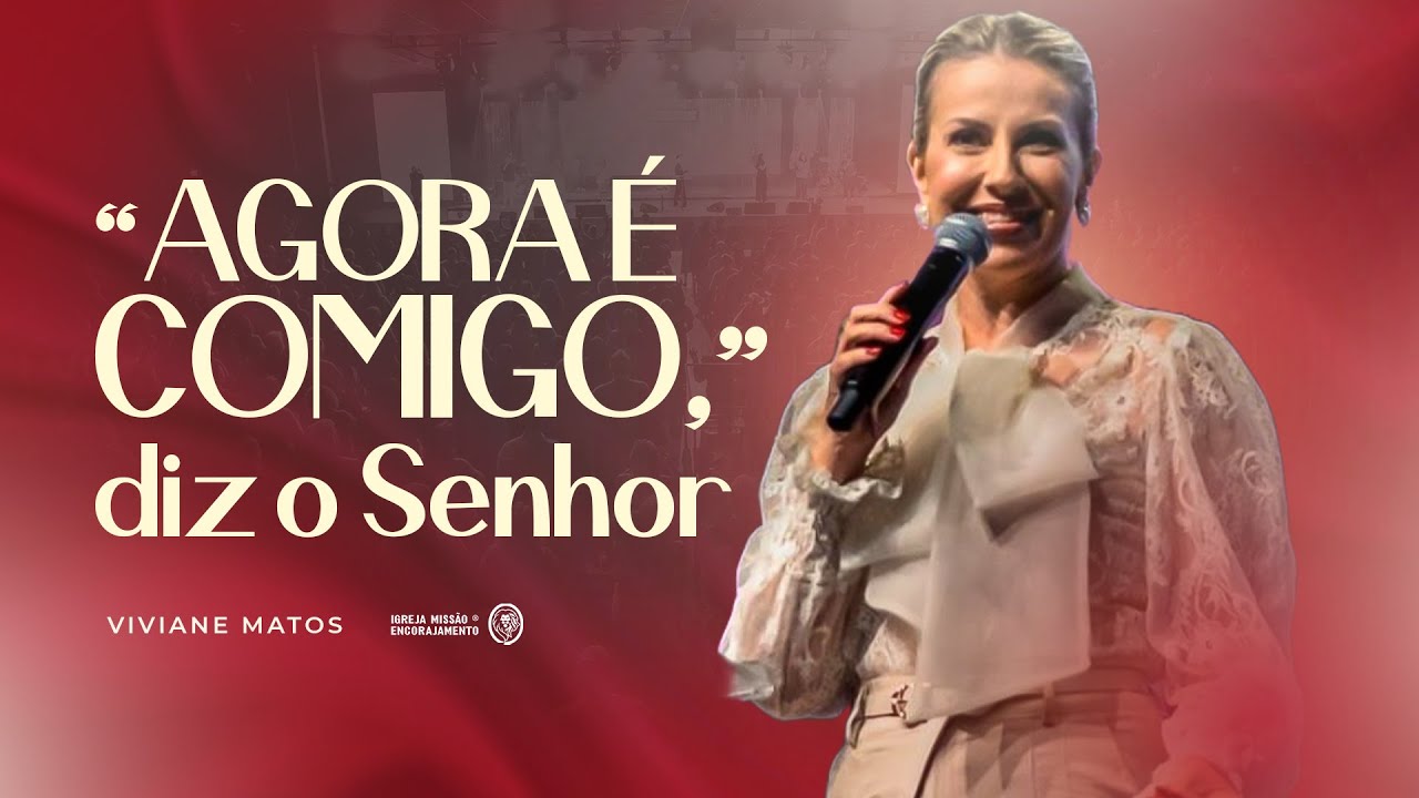 “Agora é comigo”, diz o Senhor! - Bispa Viviane Matos