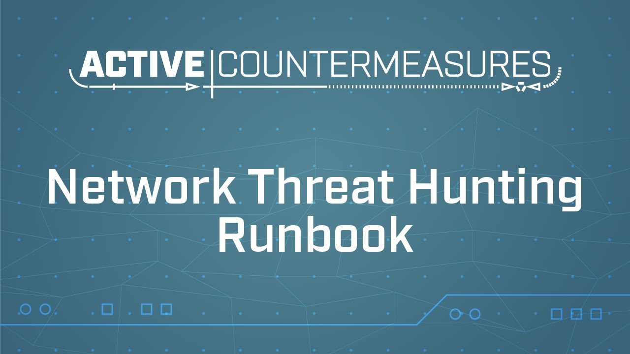 ACM Webcast: Network Threat Hunting Runbook