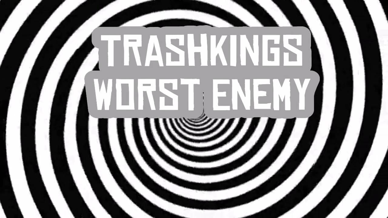 The Trashkings - Worst Enemy