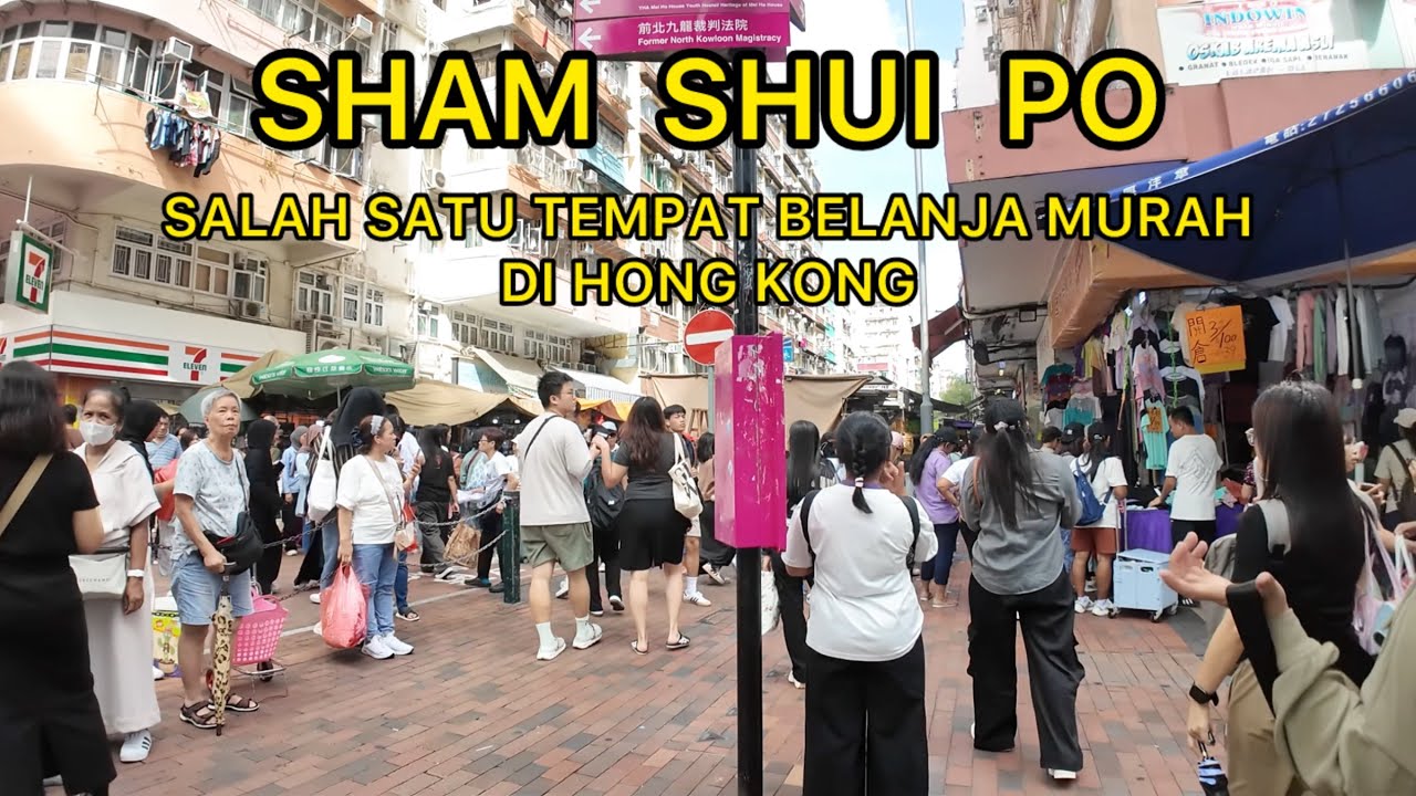 SHAM SHUI PO‼️SALAH SATU TEMPAT BELANJA MURAH DI HONG KONG