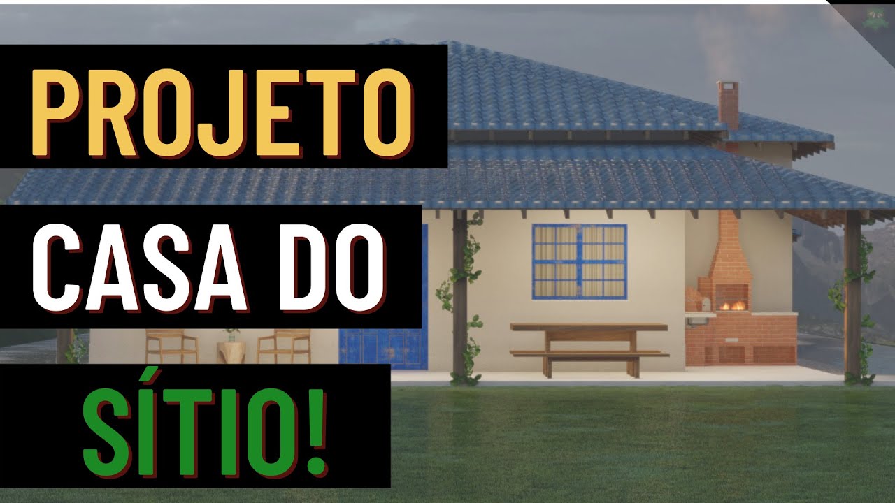 Casa do sitio - projeto casa de campo 3D [s&iacute;tio do zero]
