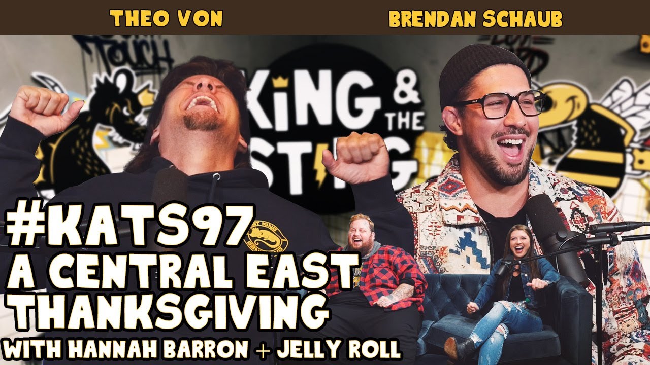 A Central East Thanksgiving with Hannah Barron & Jelly Roll | King and the Sting #97