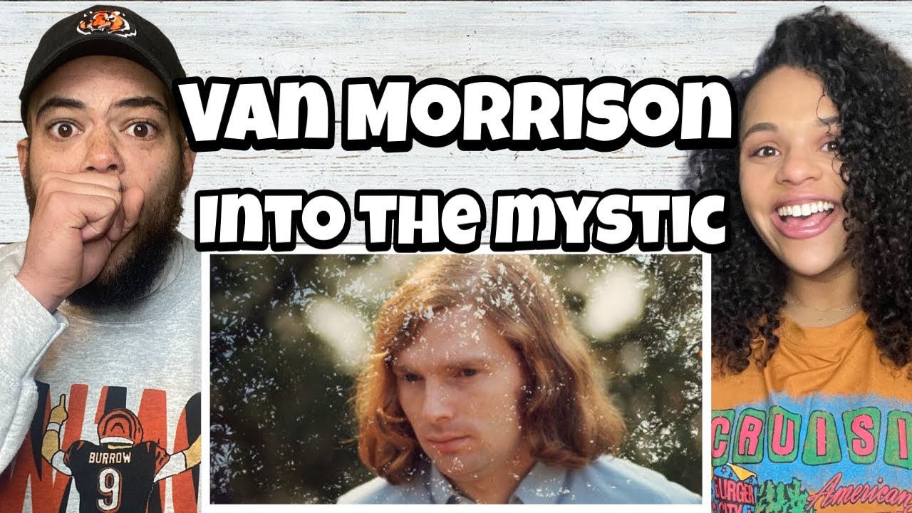 ИДЕАЛЬНО ПОДХОДИТ ЕЙ!.. Van Morrison - Into The Mystic | РЕАКЦИЯ ВПЕРВЫЕ СЛЫШУ