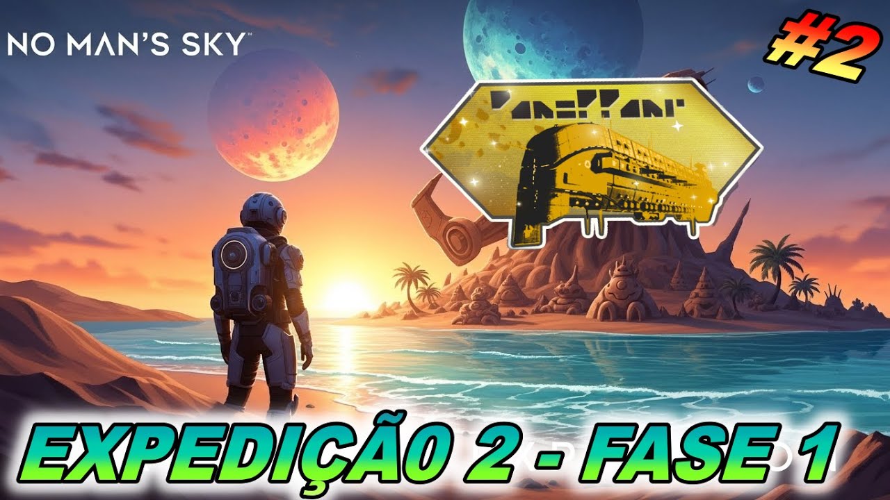 ✔NO MAN'S SKY EXPEDIÇÃO 2 FASE 1 PARTE 2