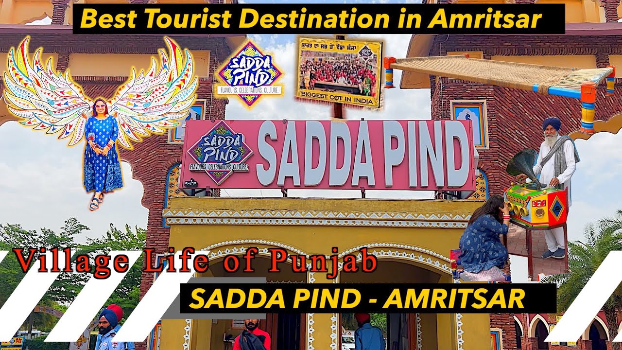 Sadda Pind-Amritsar | Ye nhi Dekha toh kya Dekha- Biggest Cot in India|Ticket Price|Pind Diya Gallan