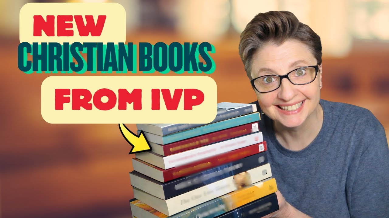 New Christian Books from IVP...and a Channel Shoutout!