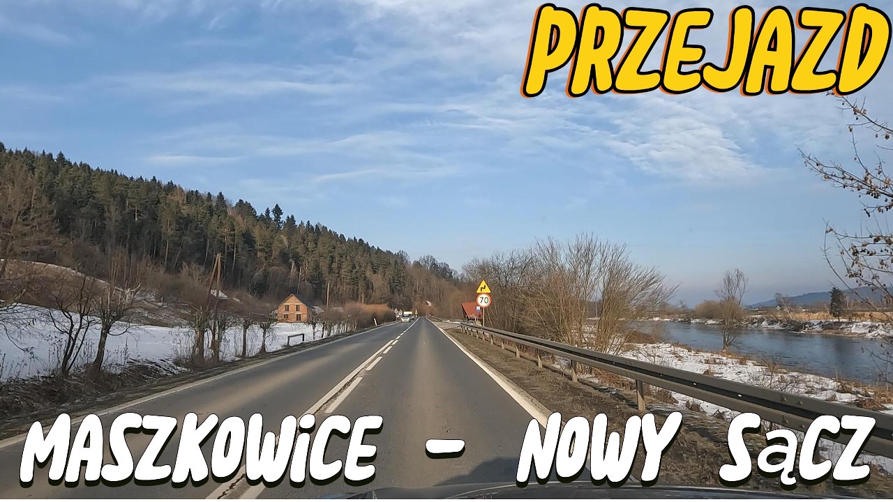Przejazd / Maszkowice - Nowy Sącz / Okiem Kierowcy