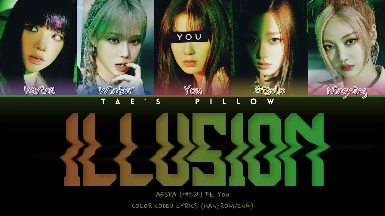 ILLUSION - AESPA FT. YOU | 5 MEMBER VER. | HAN/ROM/ENG | COLOR CODED LYRICS