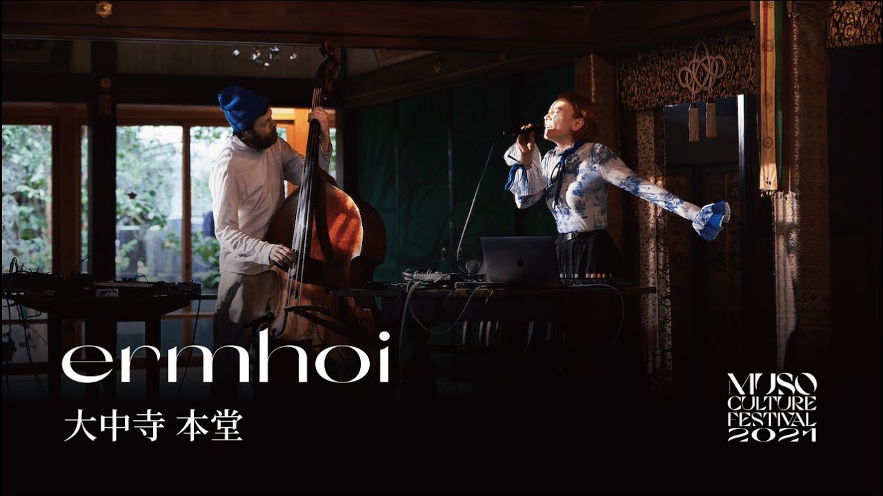 ermhoi - Live at 大中寺 Daichuji / MUSO Culture Festival 2021