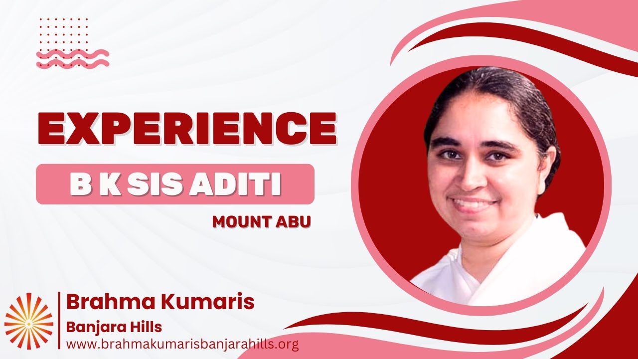 Experience of BK Aditi Behn | Mt. Abu