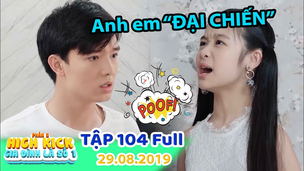 Gia đình là số 1 Phần 2 | Tập 104 Full: Anh em Lam Chi ''đại chiến'' - Trạng Nguyên bỏ nhà lên chùa!