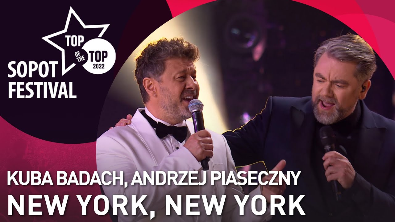 KUBA BADACH, ANDRZEJ PIASECZNY - NEW YORK, NEW YORK | TOP OF THE TOP SOPOT FESTIVAL