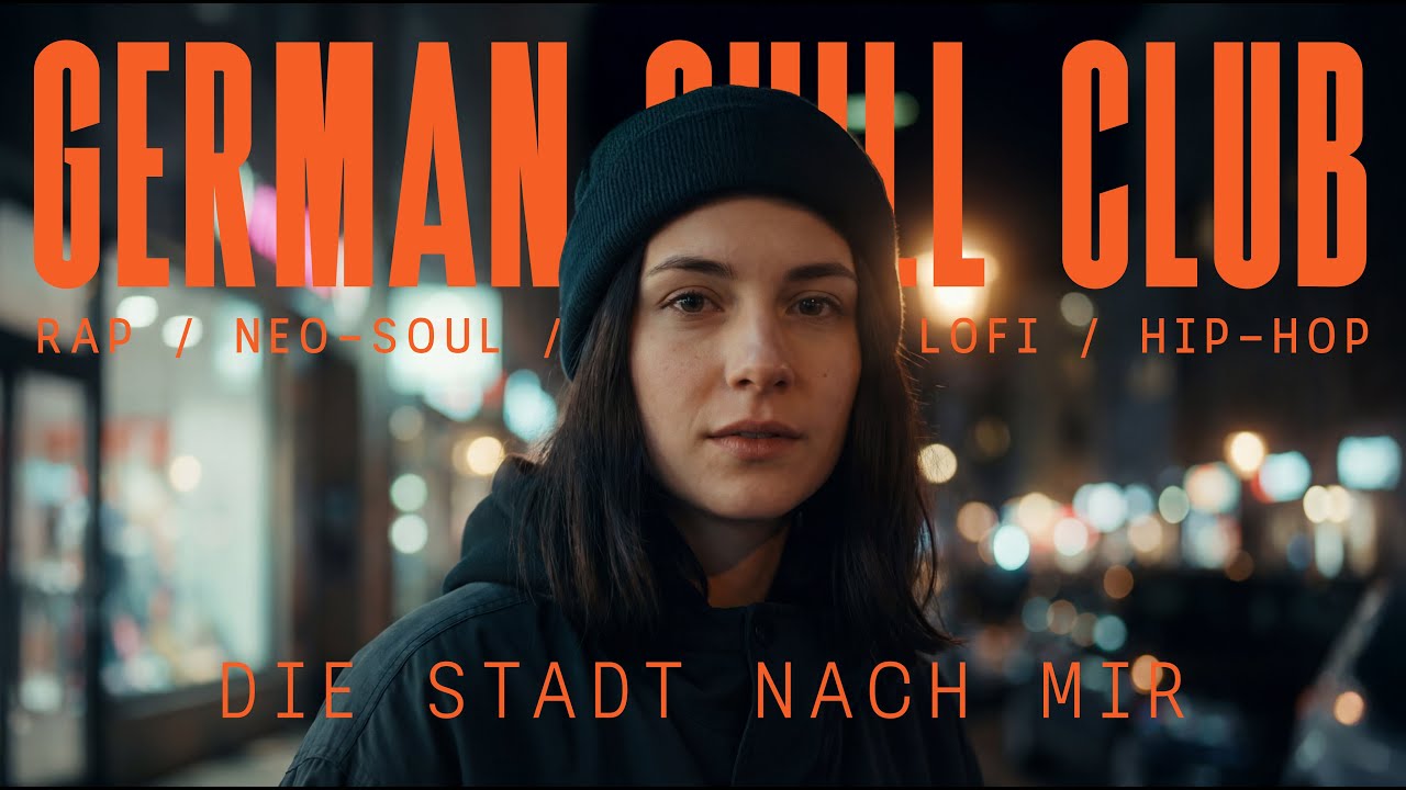 German Chill Club – Vol. 1 | Deutscher Chill Rap & Lo-Fi – Die Stadt nach mir [Playlist]