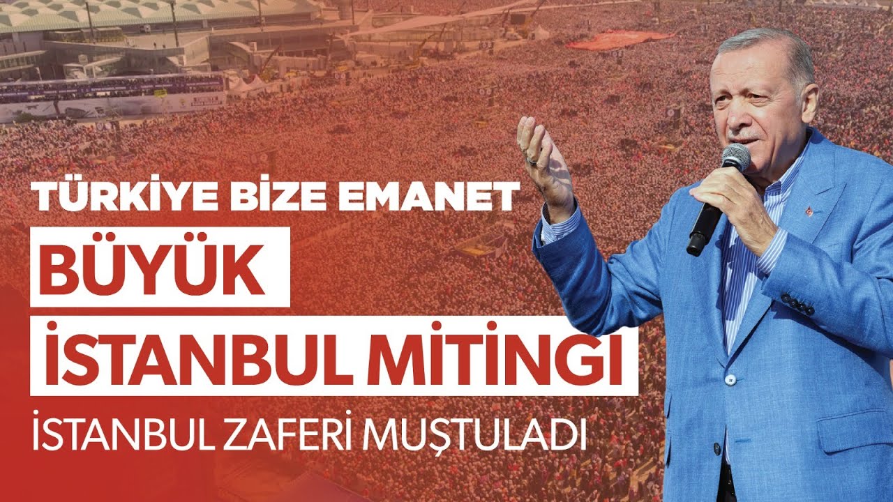 İSTANBUL TARİH YAZIYOR! AK PARTİ BÜYÜK İSTANBUL MİTİNGİ ÖZEL YAYIN