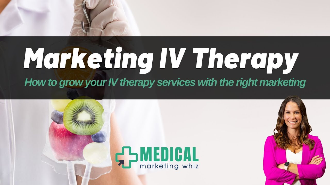 Marketing IV Therapy:  How to grow your IV therapy services with the right marketing