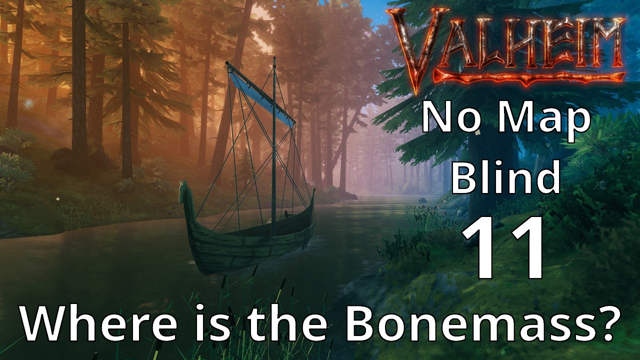 Valheim Blind No-Map Challenge - Part 11 - Where is the Bonemass?