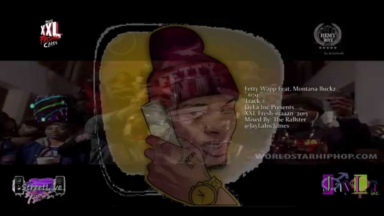 JayLa Inc Presents...XXL Fresh-Maaan 2015 mixtape- Track2- Fetty Wap- 