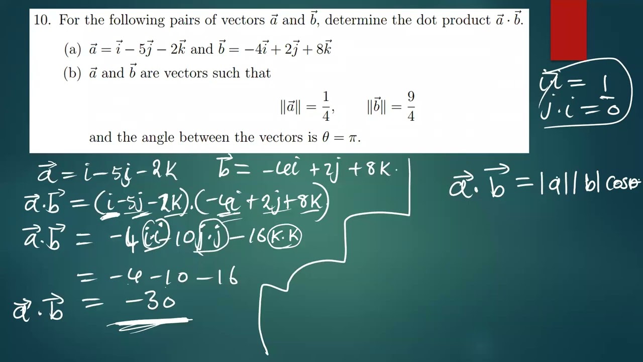 Dot product of vectors a and b, determine the dot product a ·b