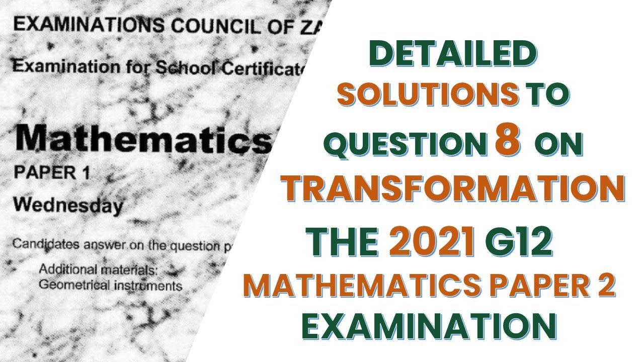 2021 G12 Mathematics P2 Q8 on Transformation