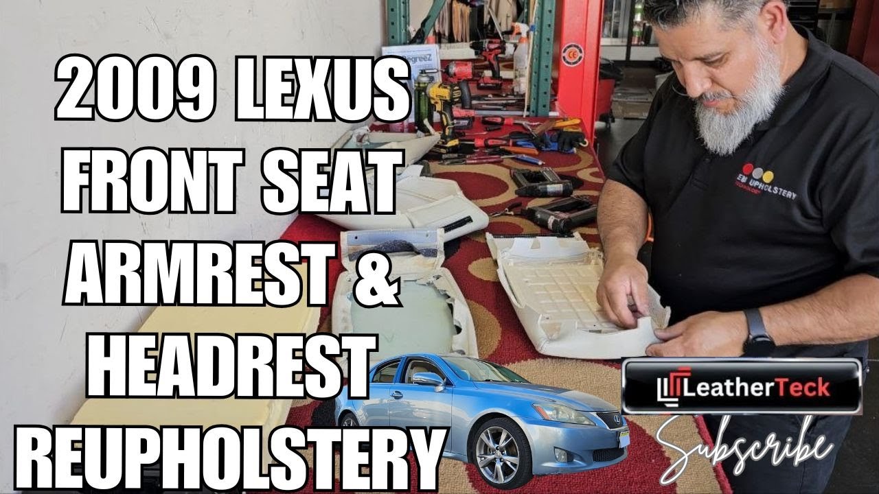 2009 Lexus IS250 Front Seat Armrest & Headrest Reupholstery | SAVE Your Luxury! Because People Judge