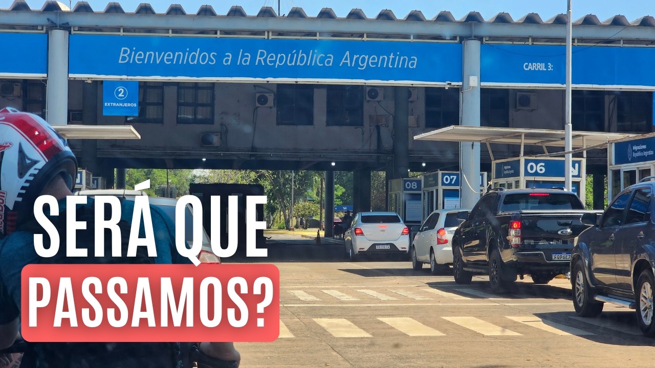 Como é atravessar a FRONTEIRA da Argentina de carro? | EP.08
