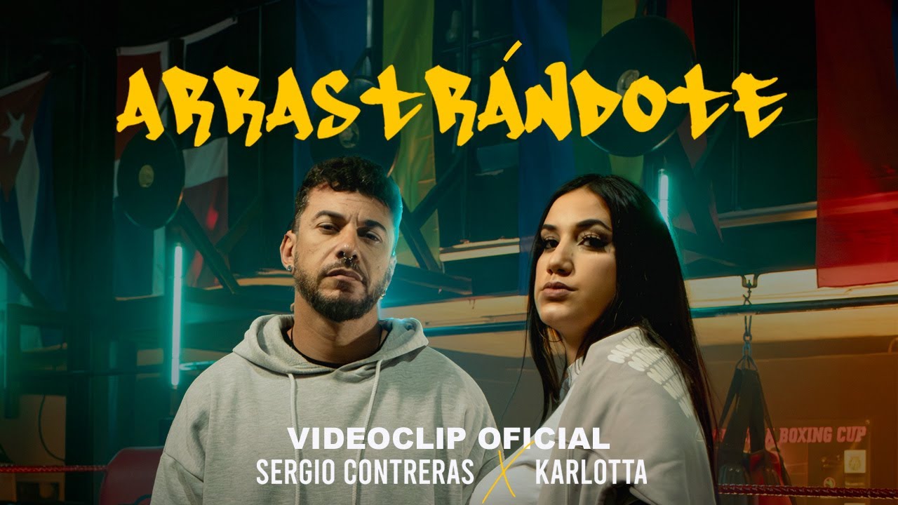 Sergio Contreras x Karlotta - Arrastr&aacute;ndote (videoclip oficial)