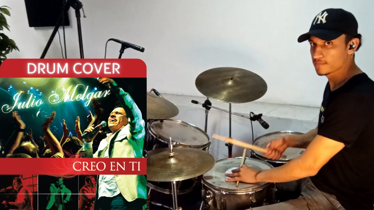 Creo en ti - Julio Melgar - Drum Cover - Alvaro Alzate D