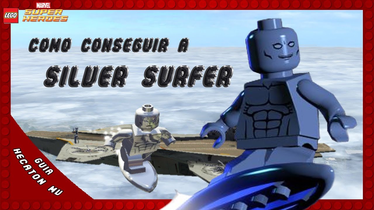 LEGO Marvel Super Heroes Desbloquear a Silver Surfer