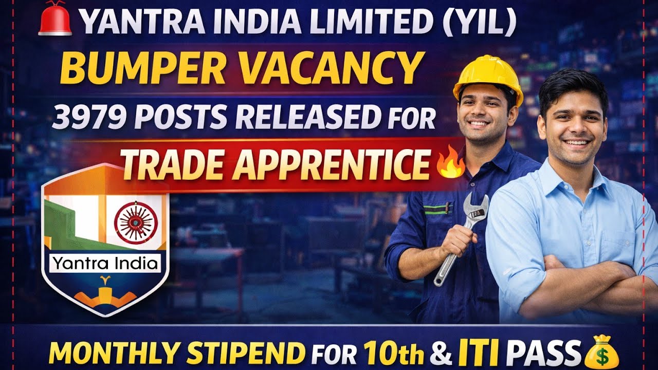 Yantra India Limited (YIL) Bumper vacancy 3979 Post Released for Trade Apprentice 🔥 Monthly Stipend