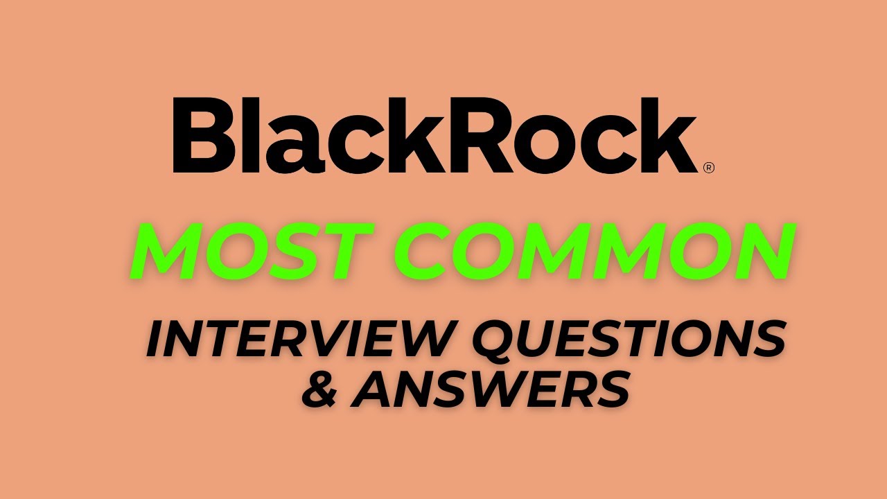 BlackRock Interview Questions and Answers for 2025