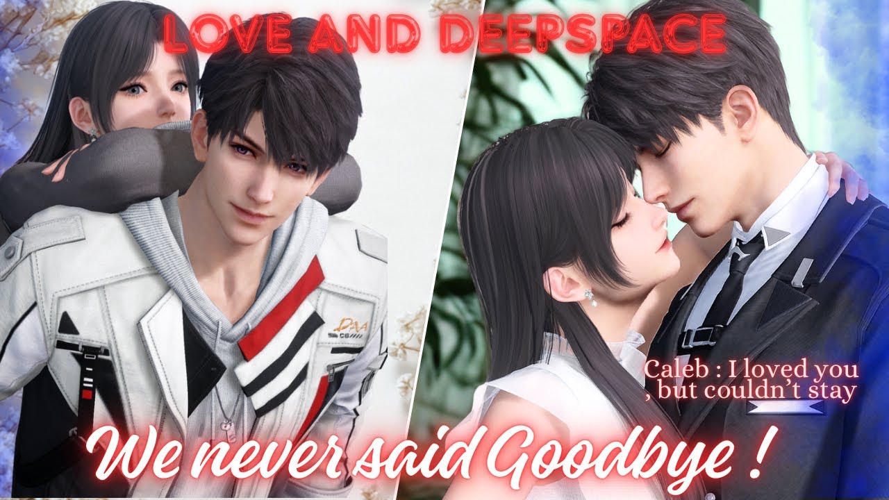 We Never Said Goodbye Caleb| Love and Deepspace Song #loveanddeepspace #caleb 