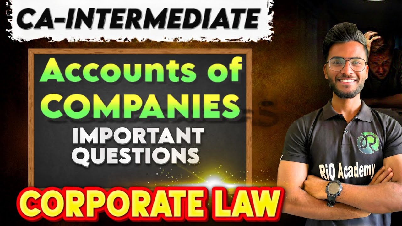 CA-Intermediate Corporate law  | Accounts of Companies  | MTP - RTP - PYQ problems and solution