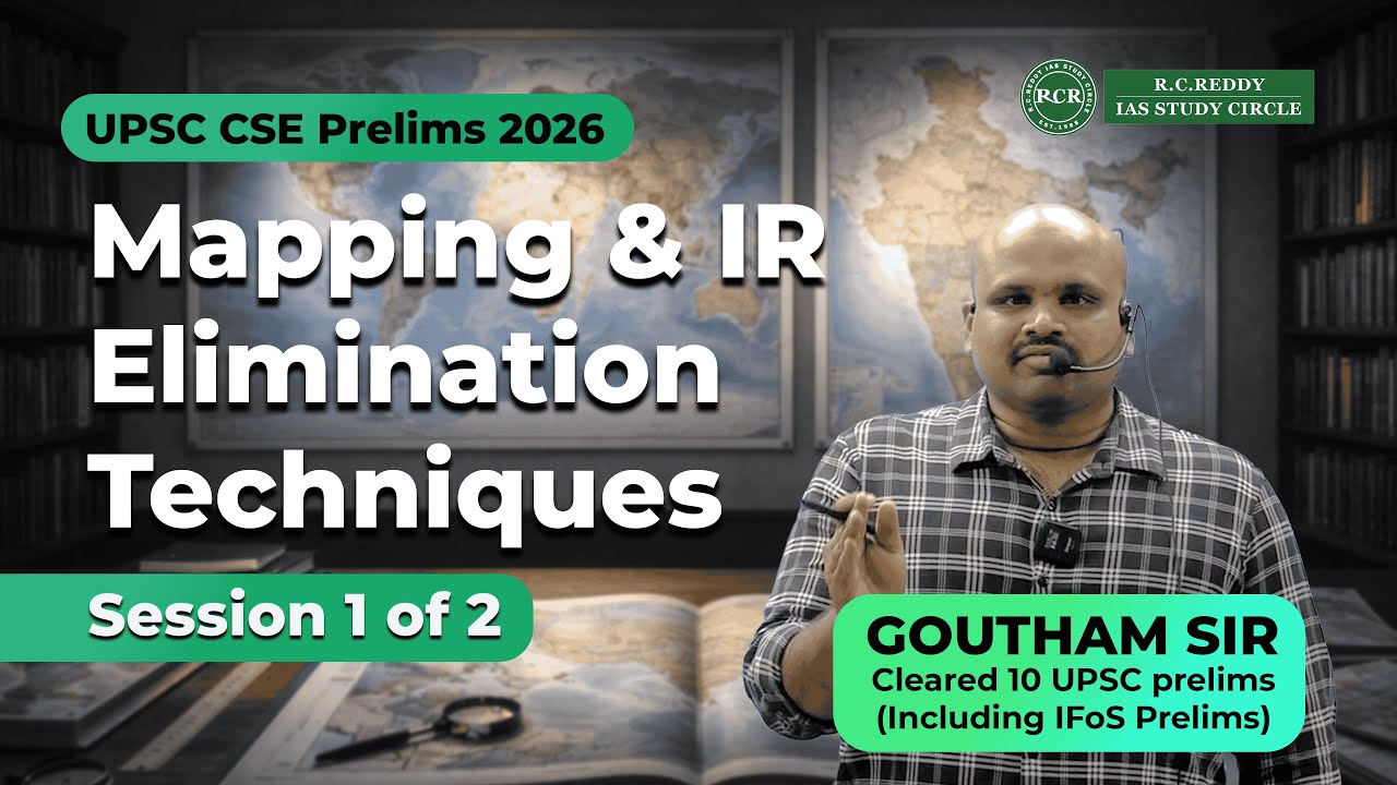 Mapping and IR for UPSC CSE Prelims 2026| Goutham Sir| R.C.Reddy IAS Study Circle 