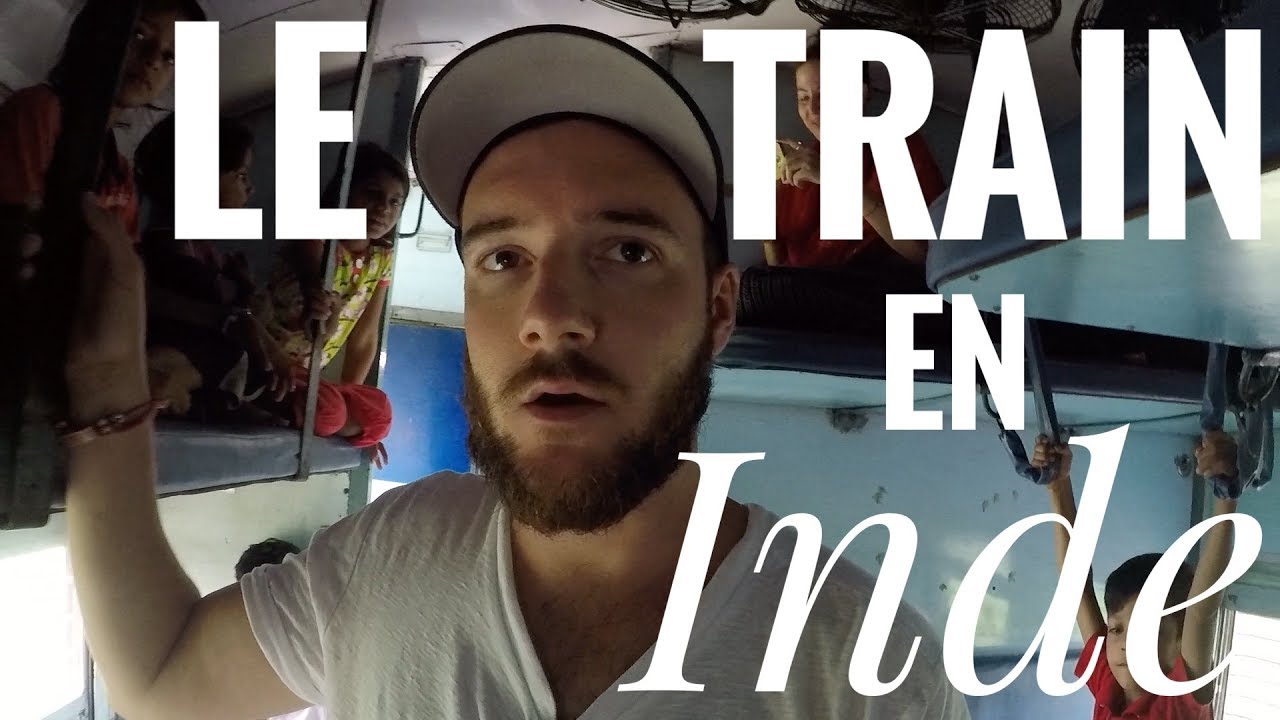 Prendre le TRAIN en INDE !