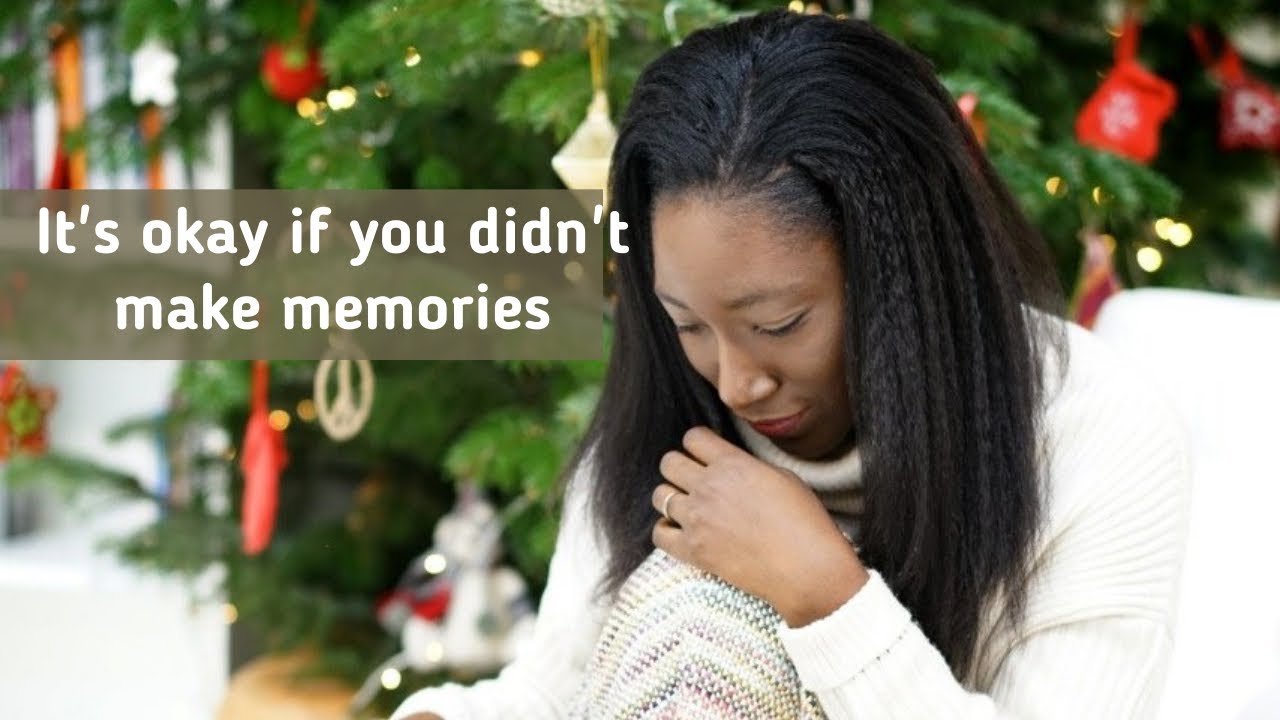 It's okay if you didn't make memories — Intentional living — The Happyblacky