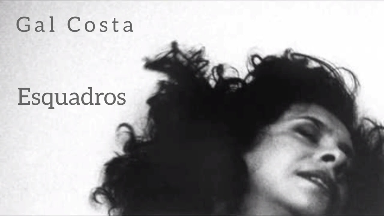 Esquadros - Gal Costa