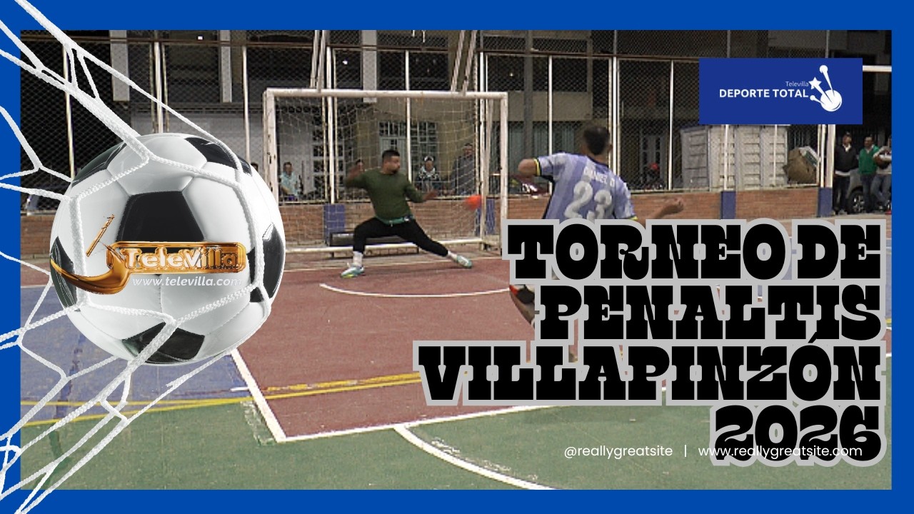 ¡2° TORNEO DE PENALTIS VILLAPINZÓN 2026! #deportetotal